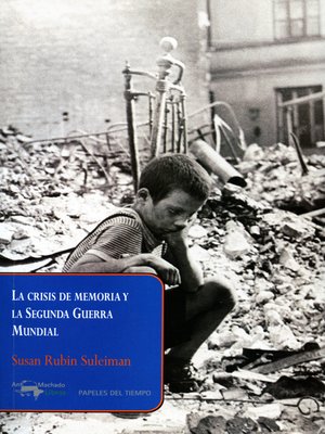 cover image of La crisis de memoria y la Segunda Guerra Mundial